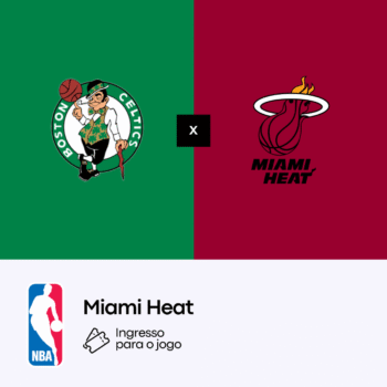 Miami Heat x Boston Celtics </br> 01 ABR 26 - 7:30 PM